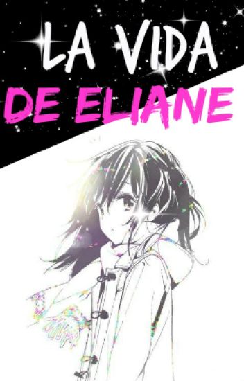 La Vida De Eliane.