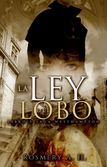 La Ley Del Lobo © ( Saga Westhampton Libro #5 )