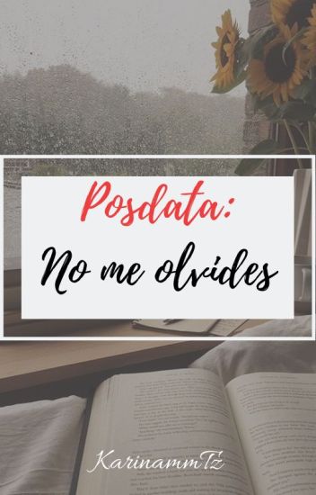 Posdata: No Me Olvides. [coffee & Letters #2] Sin Editar