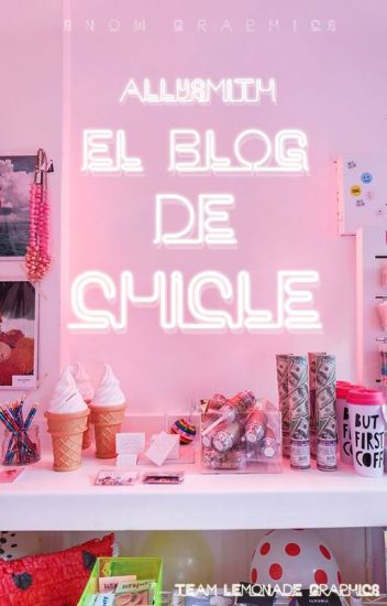 El Blog De Chicle