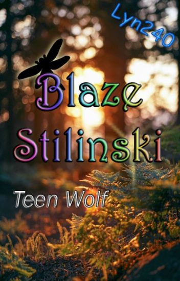 Blaze Stilinski #1 | Teen Wolf