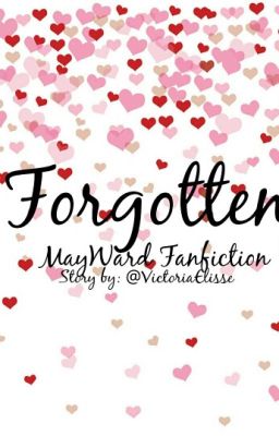 Forgotten (mayward Fanfiction)