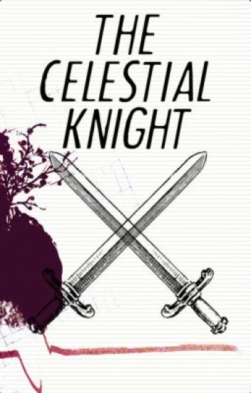 The Celestial Knight - One Shot