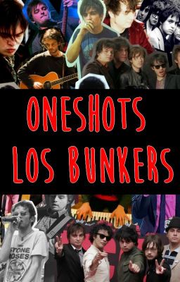 one Shots de los Bunkers. (editando)