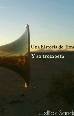 una Historia de Jimmy y su Trompeta
