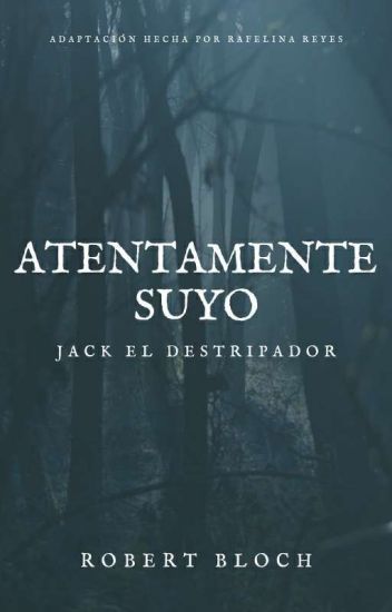Atentamente Suyo, Jack El Destripador. Robert Bloch