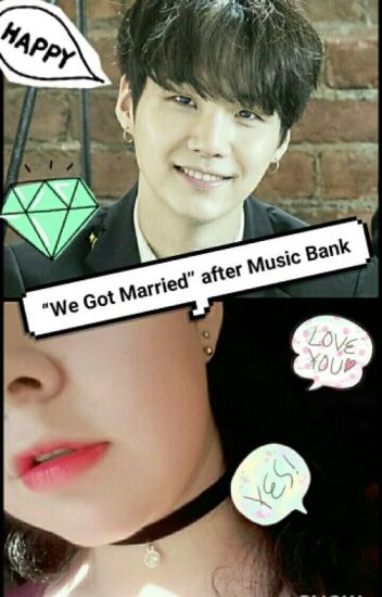 We Got Married" After Music Bank