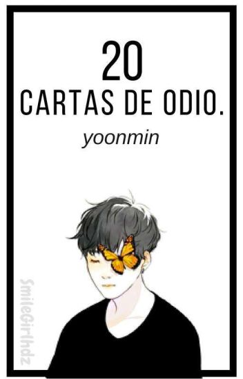 « 20 Cartas De Odio » Yoonmin. ✉
