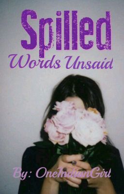 Spilled(words Unsaid) #roseawards