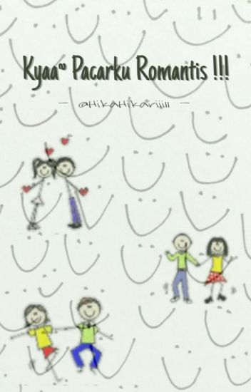 Kyaa~ Pacarku Romantis !!! (✔)