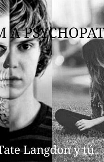 Im A Psychopath~ <[tate Langdon Y Tú]>