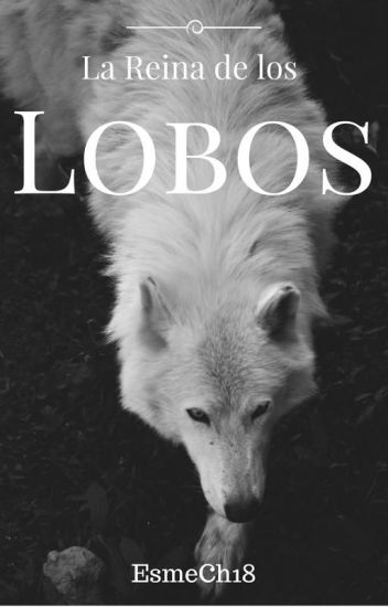La Reina De Los Lobos- Lrdll1