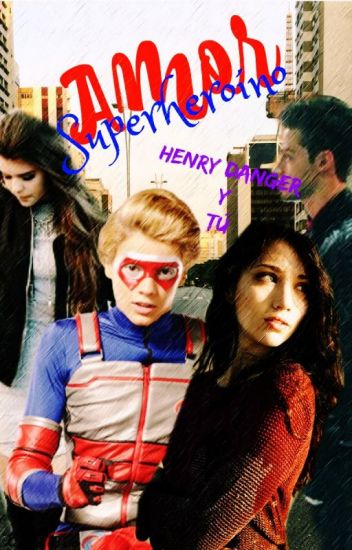 Amor Superheroíno (henry Hart/kid Danger Y Tú)